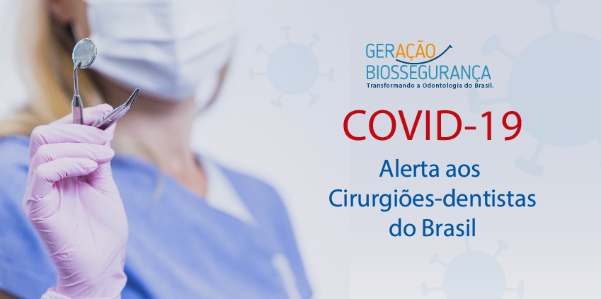 Covid19 – Alerta aos cirurgiões-dentistas do Brasil